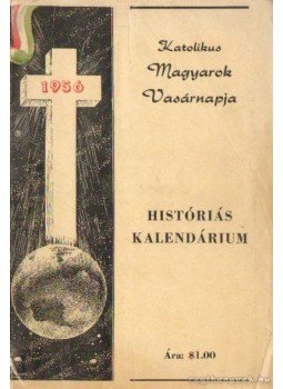 Eszterhás István, Father Takács Gábor - Históriás kalendárium Eszterhás István, Father Takács Gábor - Históriás kalendárium, Budapest 1956 antikvár könyv