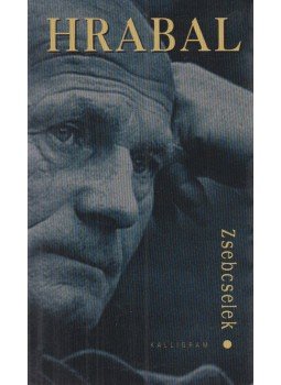 Szigeti László, Bohumil Hrabal - Zsebcselek Szigeti László, Bohumil Hrabal - Zsebcselek, Pozsony 2004 antikvár könyv