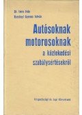 Reményi Gyenes István,Imre Iván - Autósoknak motorosoknak a közlekedési szabálysértésekről