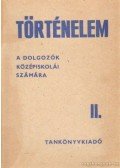 Eperjessy Géza dr. - Történelem a dolgozók középiskolái számára II.