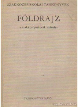 Dr. Köves József - Földrajz a szakközépiskolák számára Dr. Köves József - Földrajz a szakközépiskolák számára, Budapest 1973 antikvár könyv
