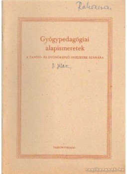 Bencsik Endre - Gyógypedagógiai alapismeretek Bencsik Endre - Gyógypedagógiai alapismeretek, Budapest 1971 antikvár könyv