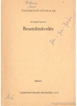 Hernádi Sándor - Beszédművelés Hernádi Sándor - Beszédművelés, Budapest 1972 antikvár könyv