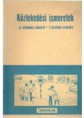 Lökös Sándor - Közlekedési ismeretek az általános iskola 6-7. osztálya számára