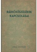 Kádár Géza - Rádiókészülékek kapcsolásai