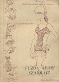 Feketéné Hajdu Erzsébet - Fűzőkészítő szakrajz mintalapok
