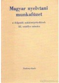 Fajcsek Magda - Magyar nyelvtani munkafüzet a dolgozók szakközépiskoláinak III. osztálya számára