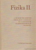 Bayer István,Tihanyi Ferenc - Fizika II. A szakmunkásképző iskolák B tagozata és a dolgozók szakközépiskolái számára