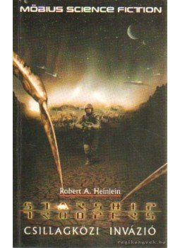 Robert A. Heinlein - Starship Troopers - Csillagközi invázió Robert A. Heinlein - Starship Troopers - Csillagközi invázió, Budapest 1998 antikvár könyv