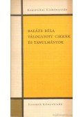 Balázs Béla - Válogatott cikkek és tanulmányok