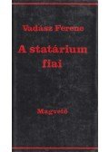 Vadász Ferenc - A statárium fiai