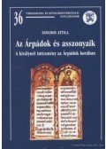 Zsoldos Attila - Az Árpádok és asszonyaik