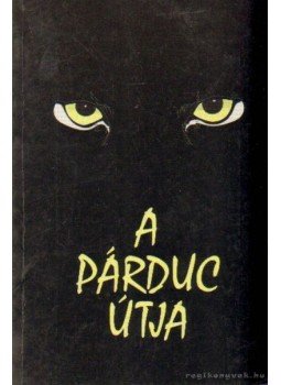 Tóth Bálint Péter - A párduc útja Tóth Bálint Péter - A párduc útja, 1996 antikvár könyv