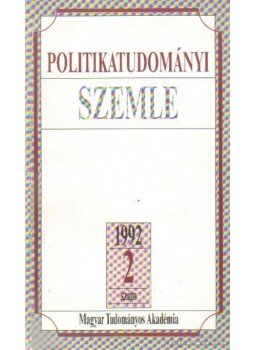 Szabó Márton- Szabó Máté, Bozóki András - Politikatudományi szemle 1992. 2. szám Szabó Márton- Szabó Máté, Bozóki András - Politikatudományi szemle 1992. 2. szám, Budapest 1992 antikvár könyv