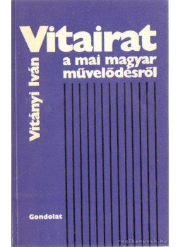 Vitányi Iván - Vitairat a mai magyar művelődésről, Budapest 1983 antikvár könyv
