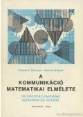 Weaver, Warren,Shannon, C. E. - A kommunikáció matematikai elmélete