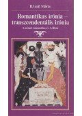B. Gaál Márta - Romantikus irónia - transzcendentális irónia