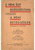Grúsz Frigyes dr. - Nemi élet egészségtana - A nemi betegségek