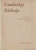Tóth Aurél - Gazdasági földrajz a dolgozók szakközépiskolai számára
