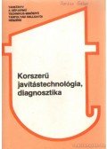 Dr. Flamisch Ottó,Miklós Ervin - Korszerű javítástechnológia, diagnosztika