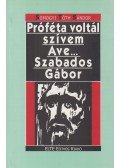 Somogyi Tóth Sándor - Próféta voltál szívem Ave... Szabados Gábor