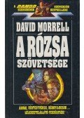 Morrell, David - A rózsa szövetsége