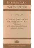 Garas Klára - Művész és megrendelő, közönség és kritika