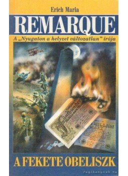 Erich Maria Remarque - A fekete obeliszk, Budapest 1992 antikvár könyv