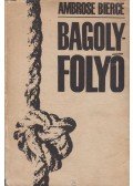 Bierce, Ambrose - Bagoly-folyó