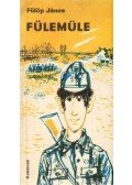 Fülöp János - Fülemüle