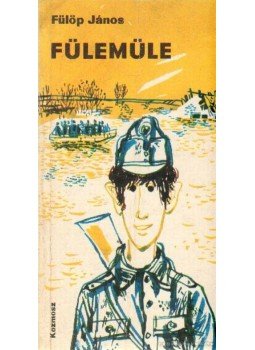 Fülöp János - Fülemüle Fülöp János - Fülemüle, Budapest 1974 antikvár könyv
