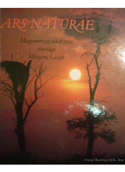 Mészáros László - Ars Naturae Mészáros László - Ars Naturae, Szekszárd 1990 antikvár könyv