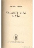 Zilahy Lajos - Valamit visz a víz
