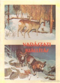 Dr. Pálosné Nagy Rózsa - Vadászati kiállítás Dr. Pálosné Nagy Rózsa - Vadászati kiállítás, Gyöngyös 1996 antikvár könyv