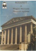 Dercsényi Balázs - A Magyar Nemzeti Múzeum épülete