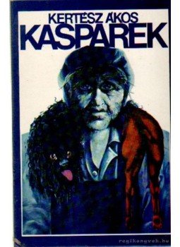 Kertész Ákos - Kasparek Kertész Ákos - Kasparek, Budapest 1979 antikvár könyv