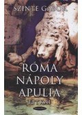 Szinte Gábor - Róma Nápoly Apulia titkai