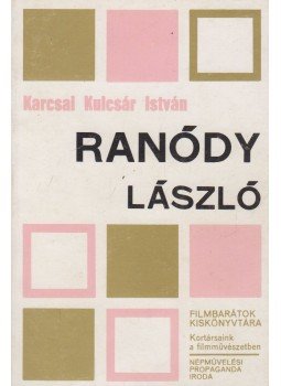 Karcsai Kulcsár István - Ranódy László Karcsai Kulcsár István - Ranódy László, Budapest 1983 antikvár könyv