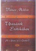 Vámos Miklós - Utazások Erotikában