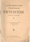 Pataky Dezső - A Kiskunhalisi Ref. Főgimnázium értesítője az 1912-13. tanévről