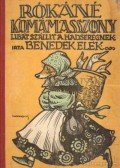 Benedek Elek - Rókáné komámasszony Libát szállít a hadseregnek