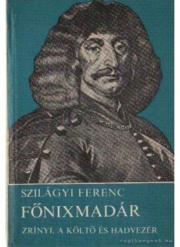 Szilágyi Ferenc - Főnixmadár Szilágyi Ferenc - Főnixmadár, Budapest 1968 antikvár könyv