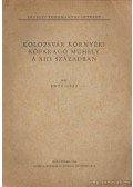 Entz Géza - Kolozsvár környéki kőfaragó műhely a XIII. században