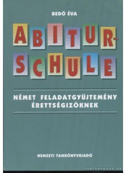 Bedő Éva - Abiturschule Bedő Éva - Abiturschule, Budapest 2004 antikvár könyv