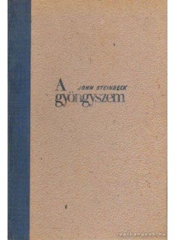 John Steinbeck - A gyöngyszem John Steinbeck - A gyöngyszem, Budapest 0 antikvár könyv