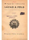 Magyar László - Lázad a föld