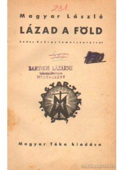 Magyar László - Lázad a föld Magyar László - Lázad a föld, 0 antikvár könyv