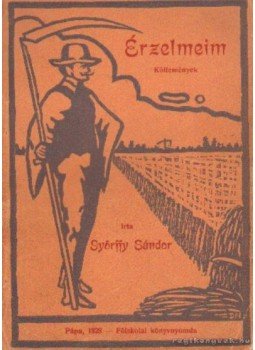 Győrffy Sándor - Érzelmeim Győrffy Sándor - Érzelmeim, Pápa 1928 antikvár könyv