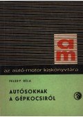 Feledy Béla - Autósoknak a gépkocsiról