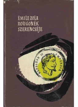 Émile Zola - Rougonék szerencséje Émile Zola - Rougonék szerencséje, Budapest 1958 antikvár könyv